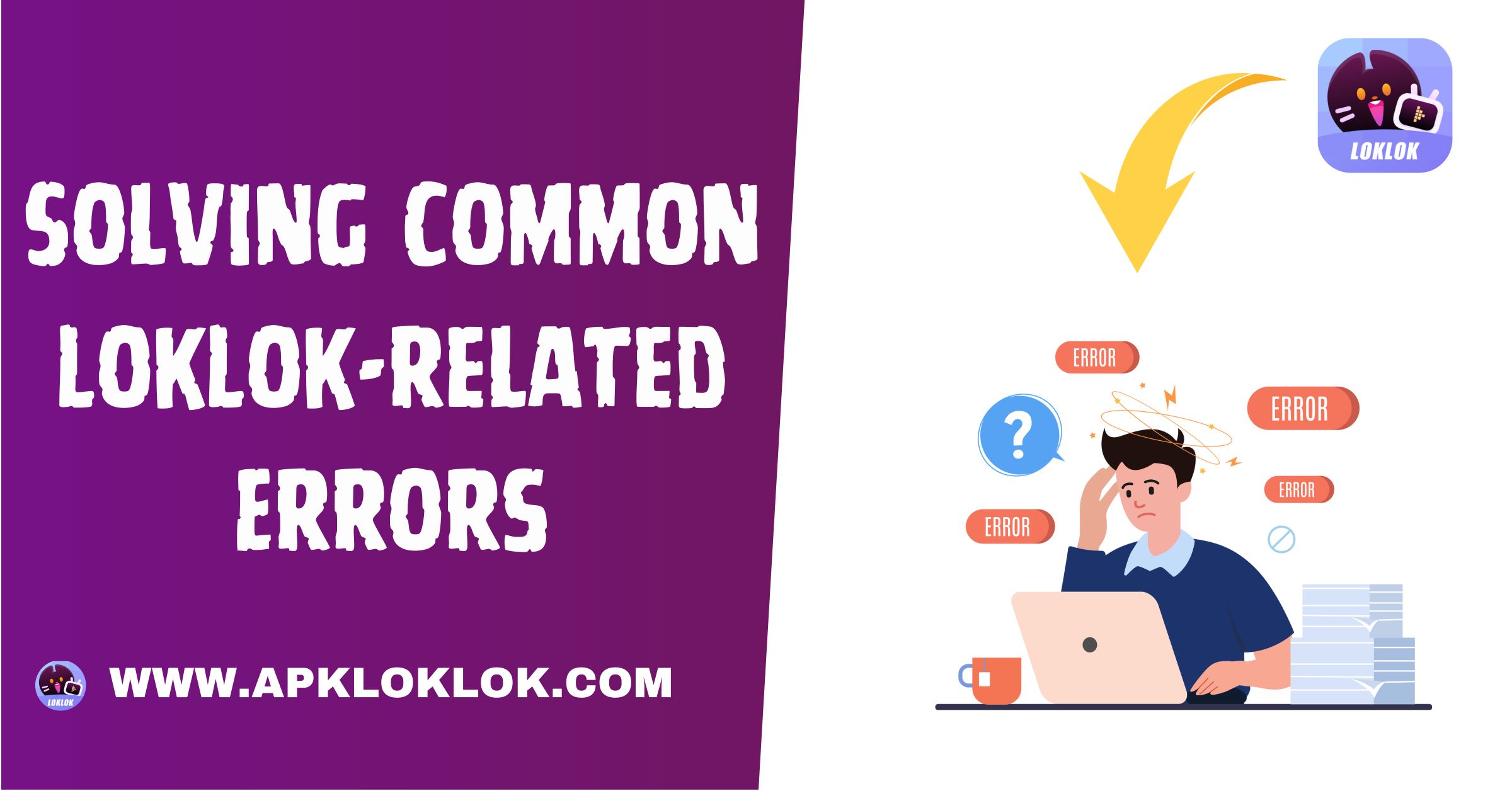 Solving Common LokLok-related Errors